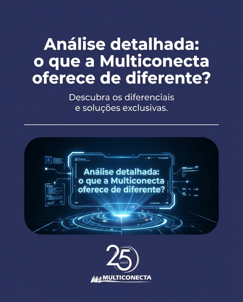 Análise detalhada: o que a Multiconecta oferece de diferente?