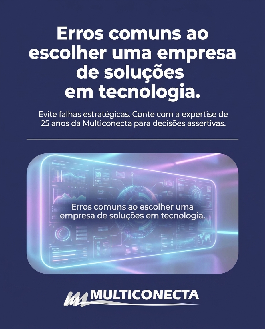 Erros comuns ao escolher uma empresa de soluções em tecnologia.