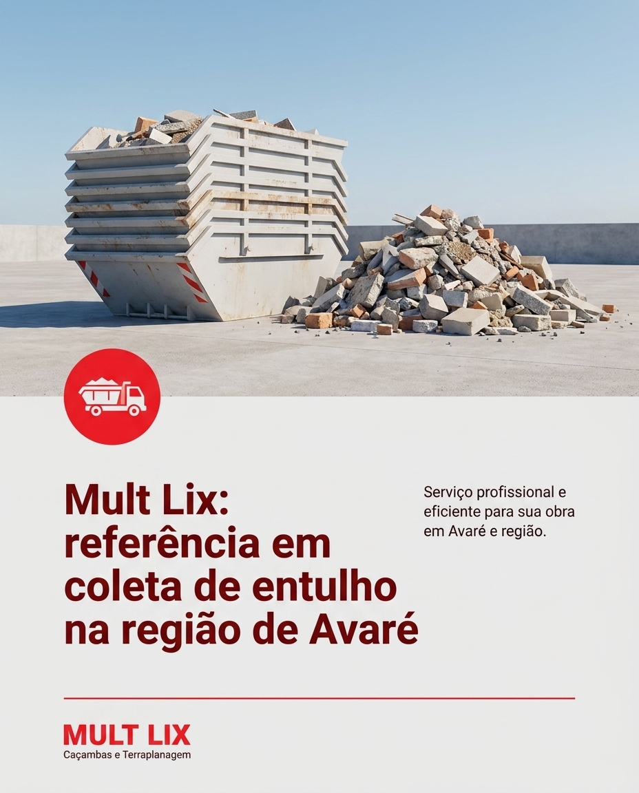 Mult Lix: referência em coleta de entulho na região de Avaré