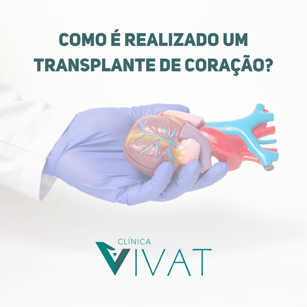 Como é feito o transplante de coração