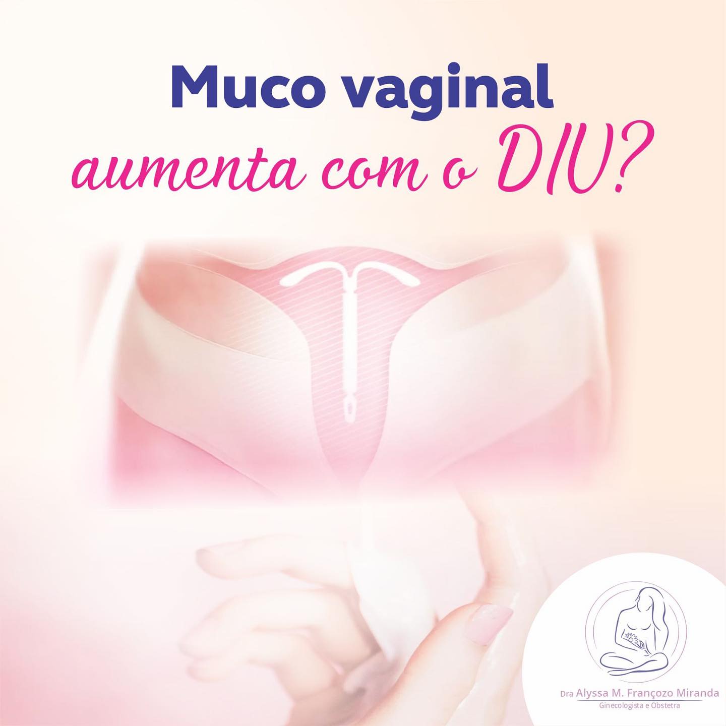 O muco vaginal aumenta com o diu