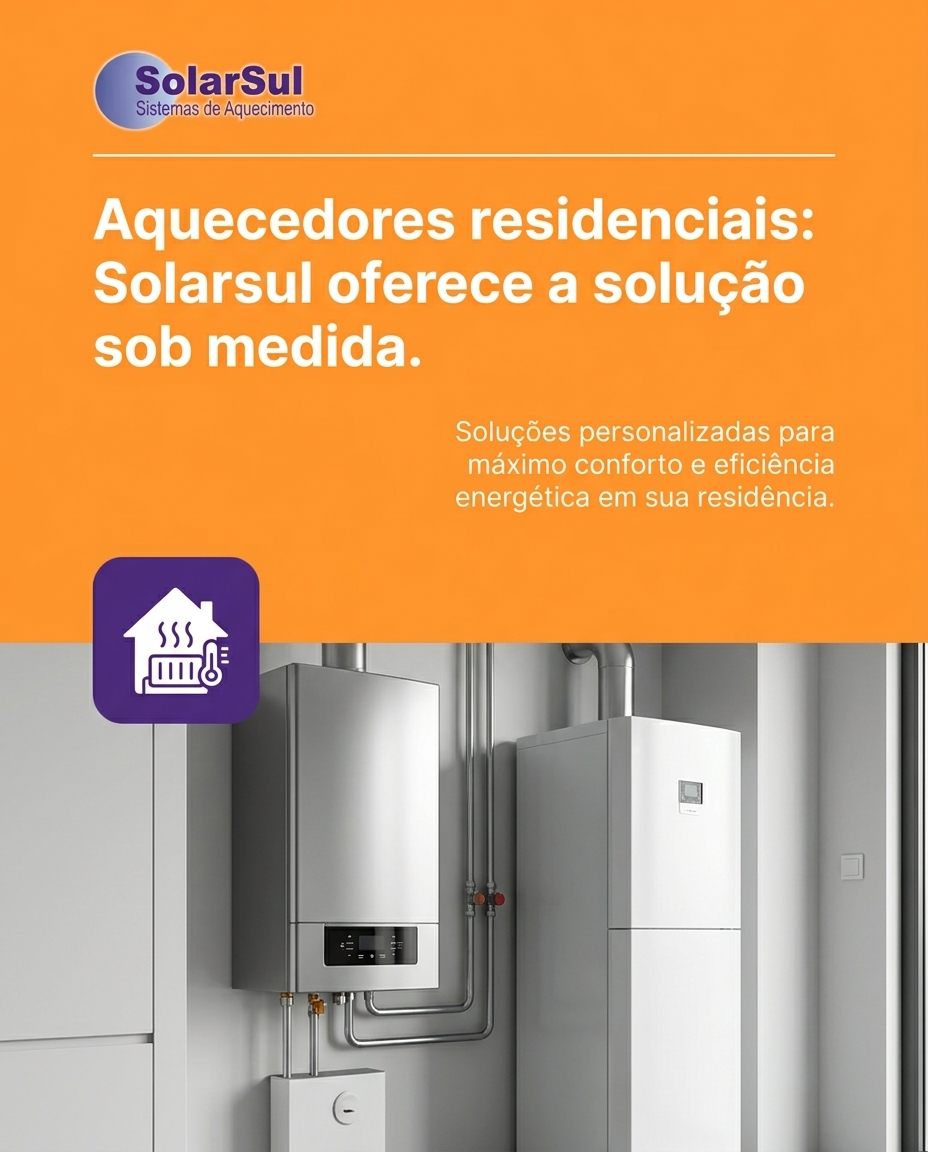 Aquecedores residenciais: Solarsul oferece a solução sob medida