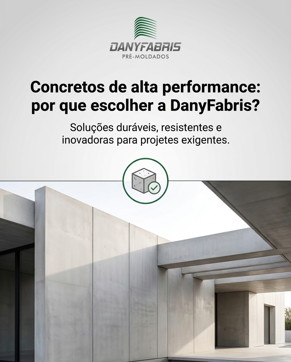 Concretos de alta performance: por que escolher a DanyFabris?