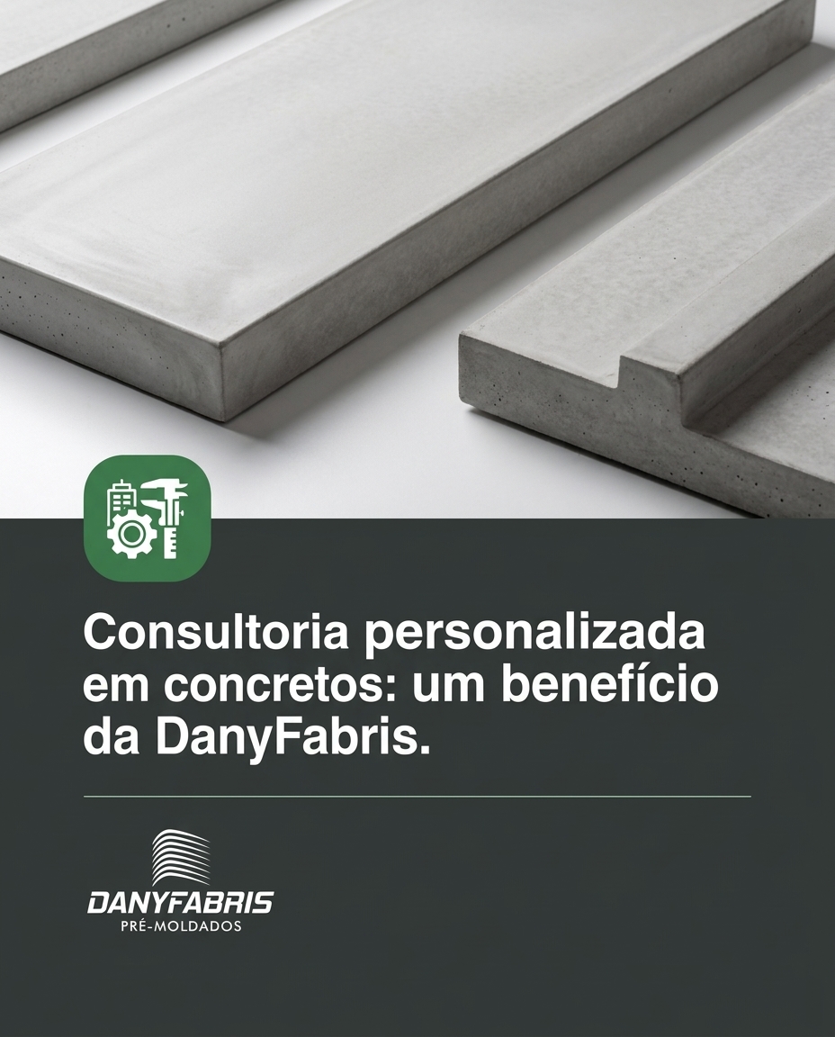 Consultoria personalizada em concretos: um benefício da DanyFabris.
